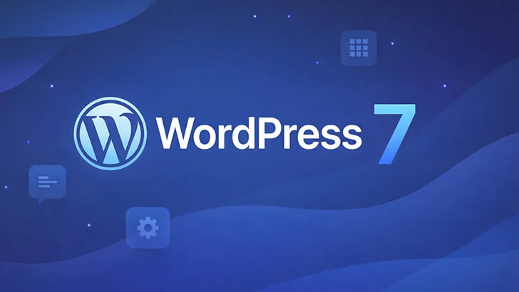 规划 WordPress 7.0：下一代核心版本的方向与重点-软件乐园